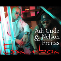 Adi Cudz - Essa Mboa (feat. Nelson Freitas)