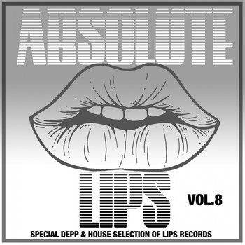 Various Artists - Absolute Lips, Vol. 8 (Special Deep & House Selection of Lips Records)