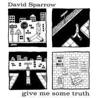David Sparrow - Give Me Some Truth