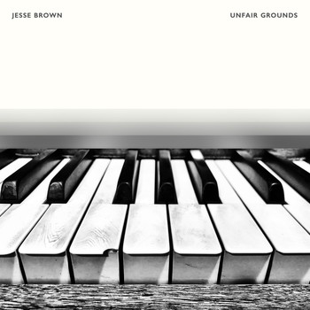 Jesse Brown - Unfair Grounds