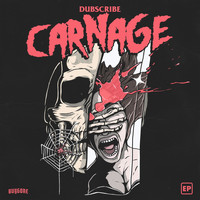 Dubscribe - Carnage