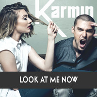Karmin - Look At Me Now