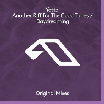 Yotto - Another Riff For The Good Times / Daydreaming