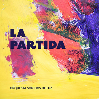 Orquesta Sonidos de Luz - La Partida