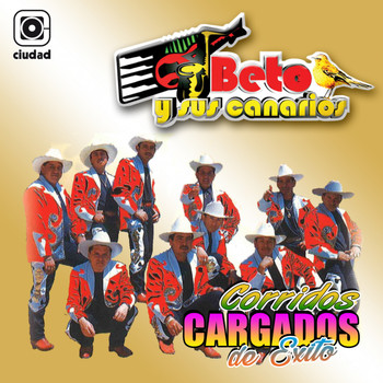 Beto y sus Canarios - Corridos Cargados de Éxito (Serie de Colección)