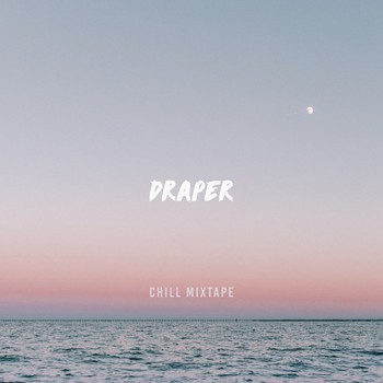 Draper - Chill Mixtape