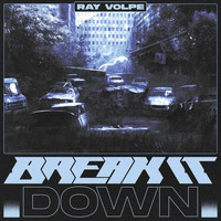 Ray Volpe - Break It Down