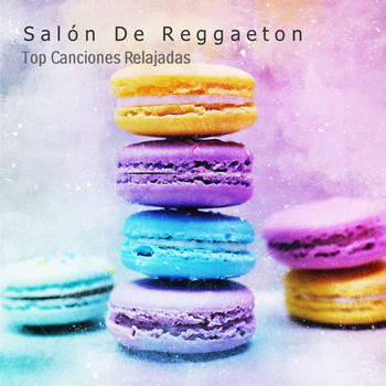 Salon de Reggaeton - Top Canciones Relajadas (Explicit)