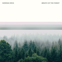 Norman Dück - Breath Of The Forest