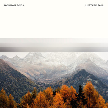 Norman Dück - Upstate Fall