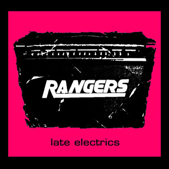 Rangers - Late Electrics