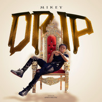 Mikey - Drip