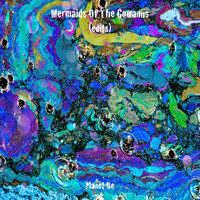 Planet Be - Mermaids of the Gowanus (Edits)