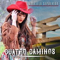 Gabriela Sepulveda - Cuatro Caminos