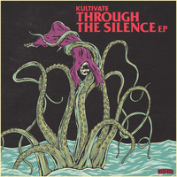 Kultivate - Through The Silence