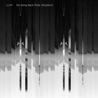 LLVX - No Going Back (feat. Shojizero)