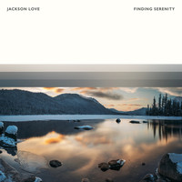 Jackson Love - Finding Serenity