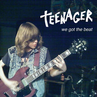 TEENAGER - We Got the Beat