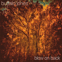 Buffalo Jones - Blow on Back (Explicit)