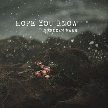 Brendan Marr - Hope You Know