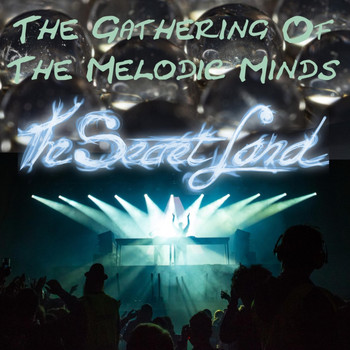 The Secret Land - The Gathering of the Melodic Minds