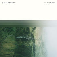Jakob Lindhagen - Ten For A Bird