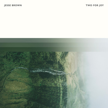 Jesse Brown - Two For Joy