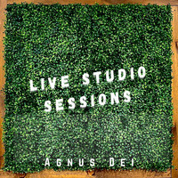 Agnus Dei - Agnus Dei Live Sessions