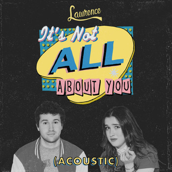 Lawrence - It's Not All About You (Acoustic)