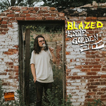 Eddie Golden III - Blazed (Explicit)