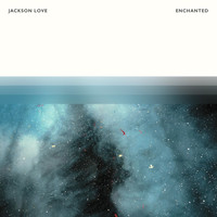 Jackson Love - Enchanted