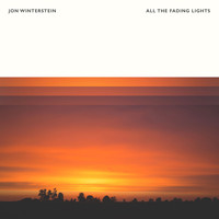 Jon Winterstein - All The Fading Lights