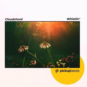 Cloudchord - Whistlin'