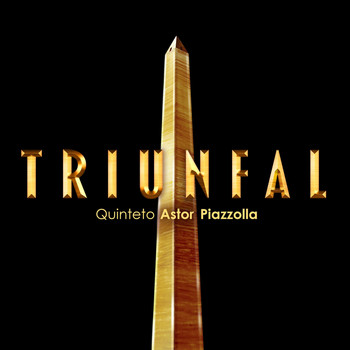 Quinteto Astor Piazzolla - Triunfal