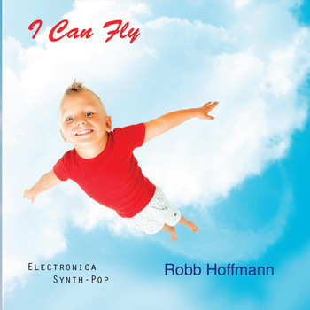 Robb Hoffmann - I Can Fly
