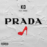 KD - Prada (feat. Ironik) (Explicit)