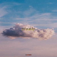 Kayden - slowly
