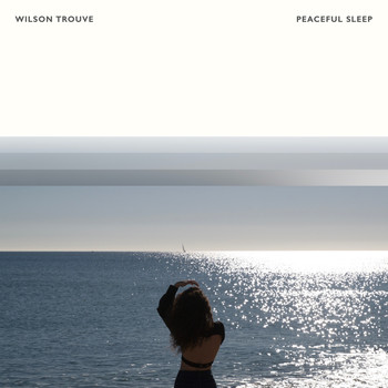 Wilson Trouvé - Peaceful Sleep