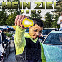 Demo - Mein Ziel (Explicit)