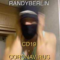 Randy Berlin - Corona Virus