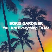 Boris Gardiner - You Are Everything to Me