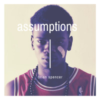 Brian Spencer - Assumptions