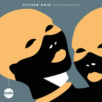 Citizen Kain - Soundwagon