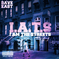Dave East - I.A.T.S. (I Am The Streets) (Explicit)
