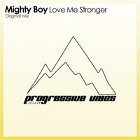 Mighty Boy - Love Me Stronger