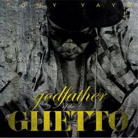 Tony Yayo - Godfather Of The Ghetto (Explicit)