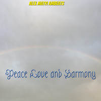 Alex Matyi Ambeats - Peace Love and Harmony