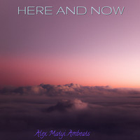 Alex Matyi Ambeats - Here and Now