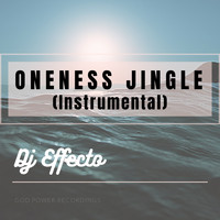 DJ Effecto - Oneness Jingle (Instrumental) (Instrumental)