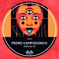 Pedro Campodonico - Critical EP